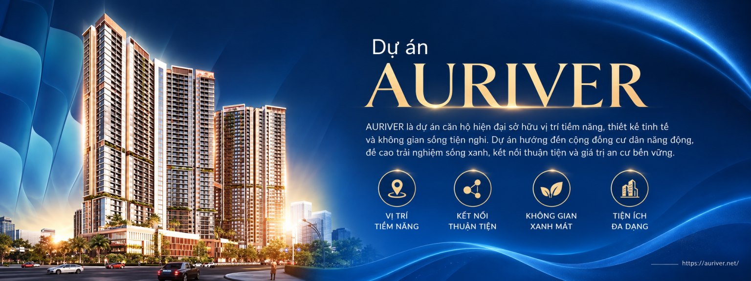 Tổng quan dự án auriver dĩ an